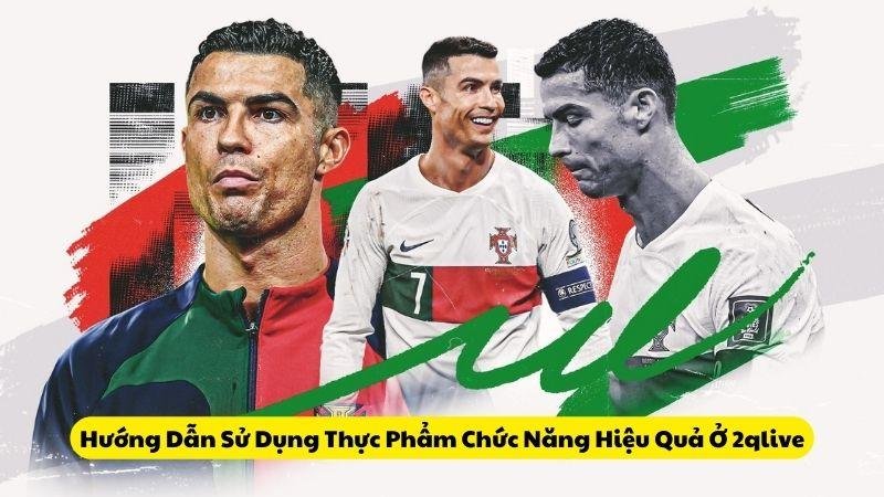 Hướng Dẫn Sử Dụng Thực Phẩm Chức Năng Hiệu Quả Ở 2qlive